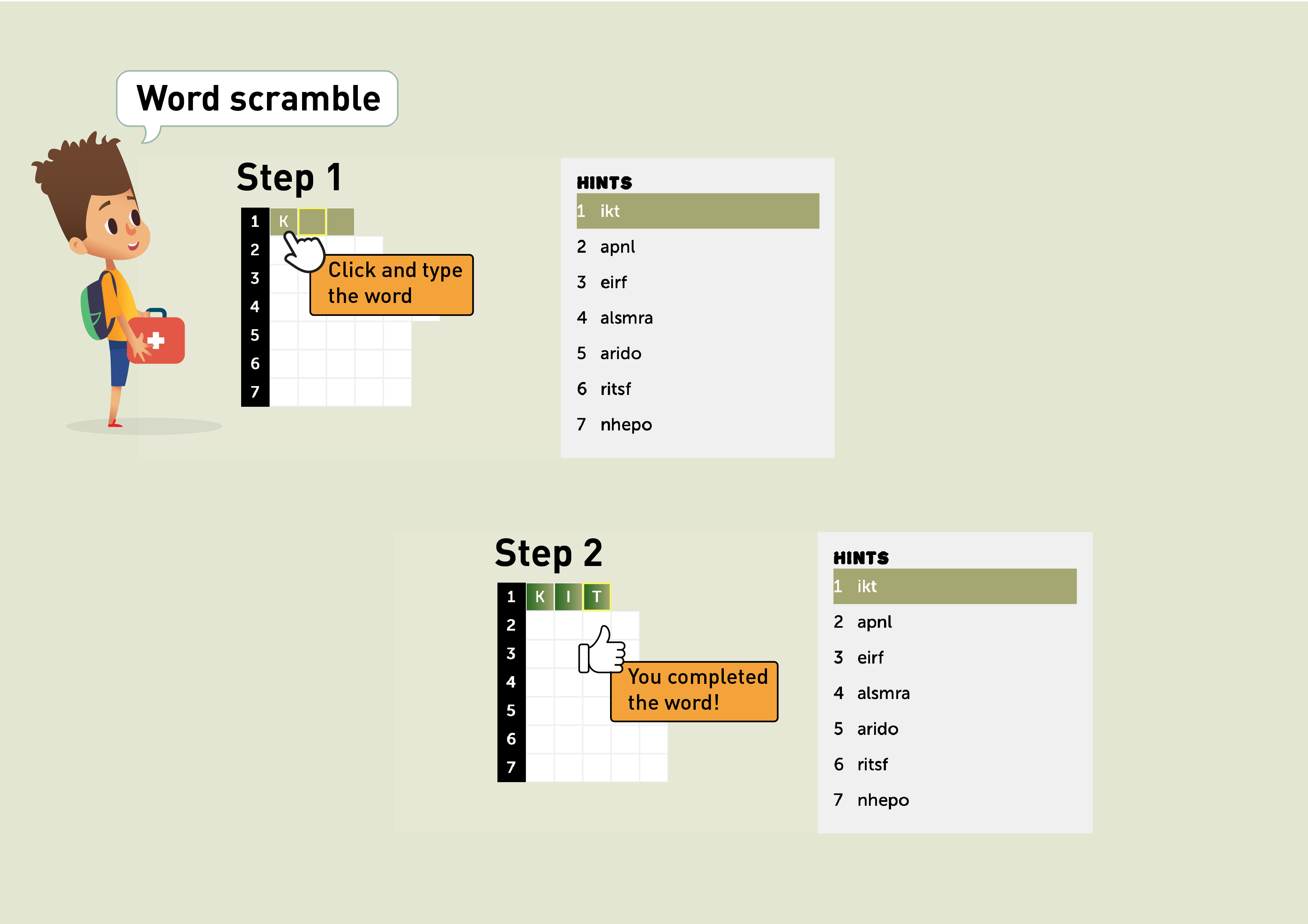 Instructions on how to play the Word Scramble game -- Step 1 - Select a box and type the word -- Step 2 - You completed the word!
